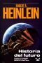 [Future History or "Heinlein Timeline" 01] • Historia Del Futuro